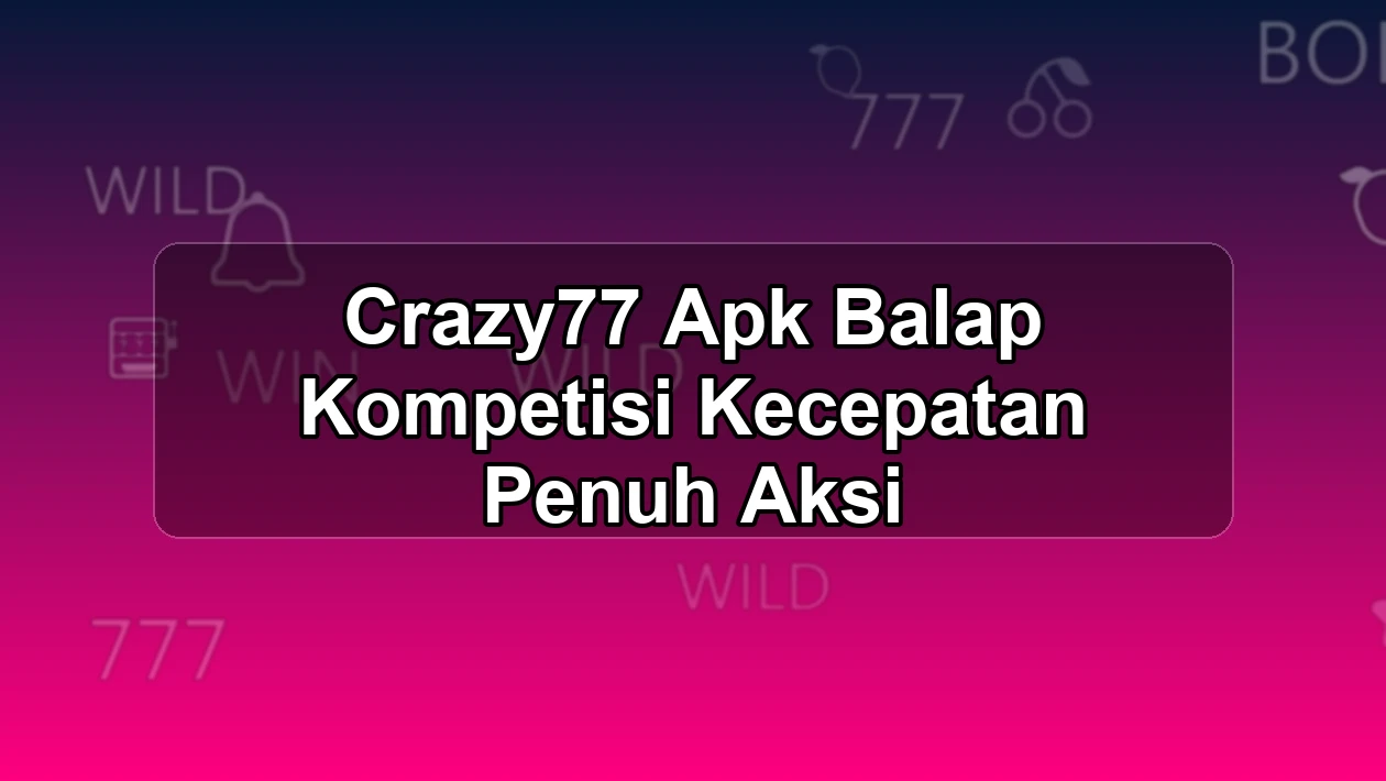 CRAZY77