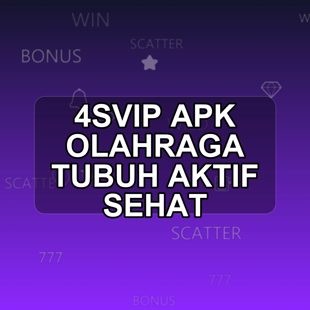 4SVIP Unduh APK - Aplikasi Android Olahraga 4 Svip
