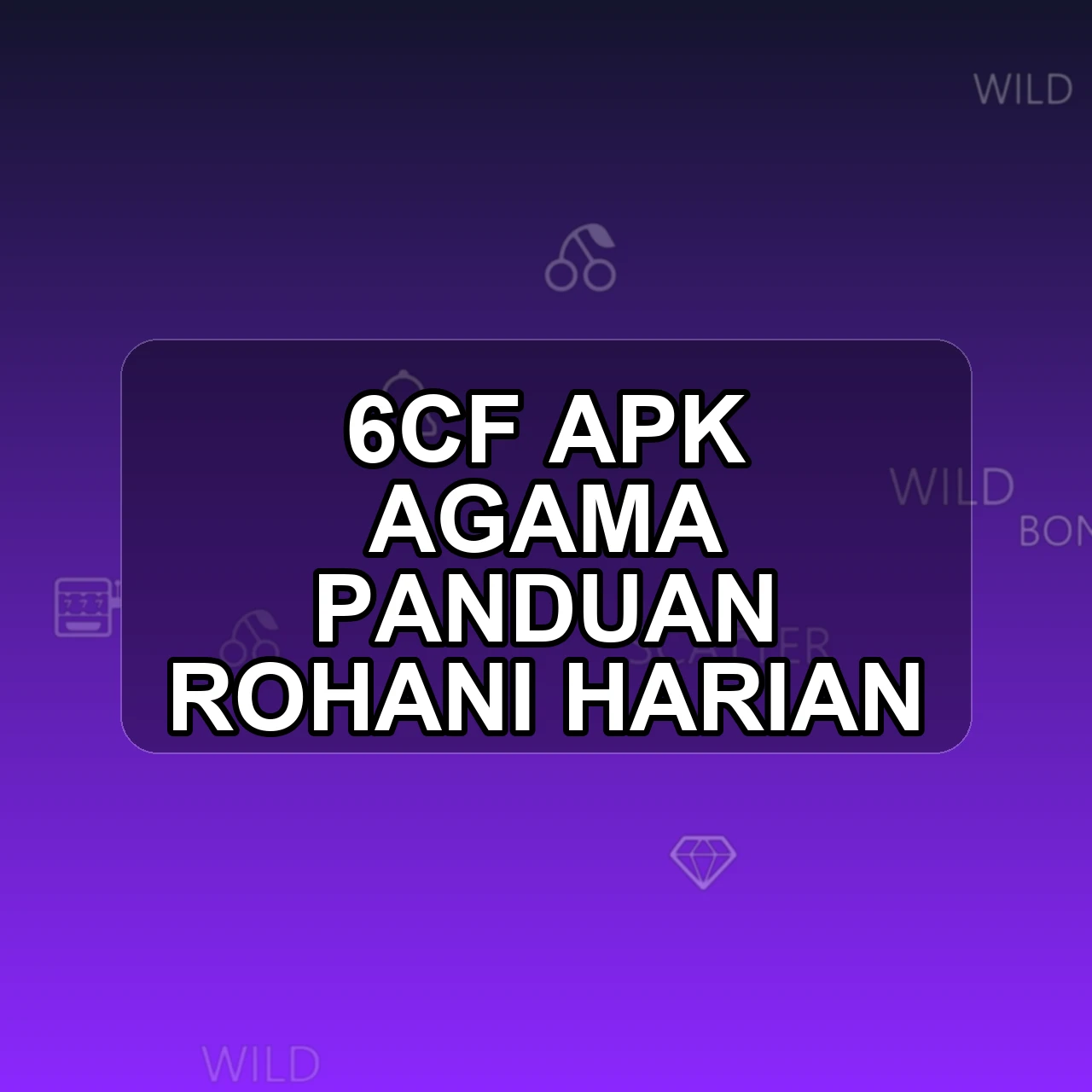 6CF Unduh APK - Aplikasi Android Agama 6 Cf