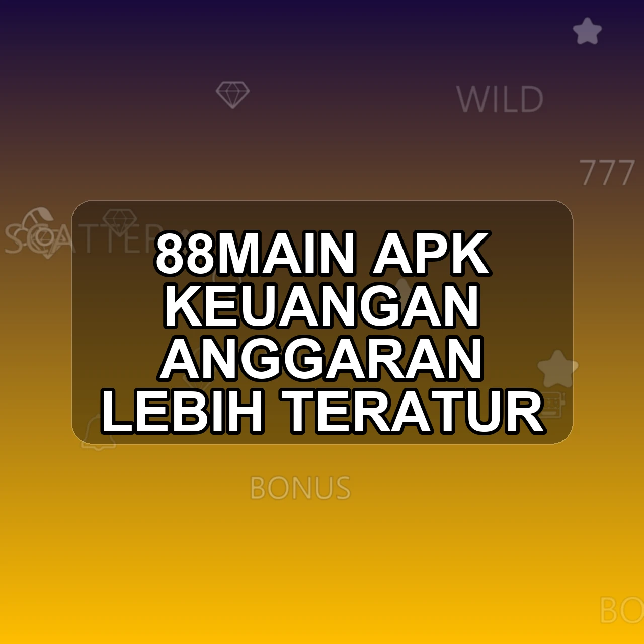 88MAIN Unduh APK - Aplikasi Android Keuangan 88 Main