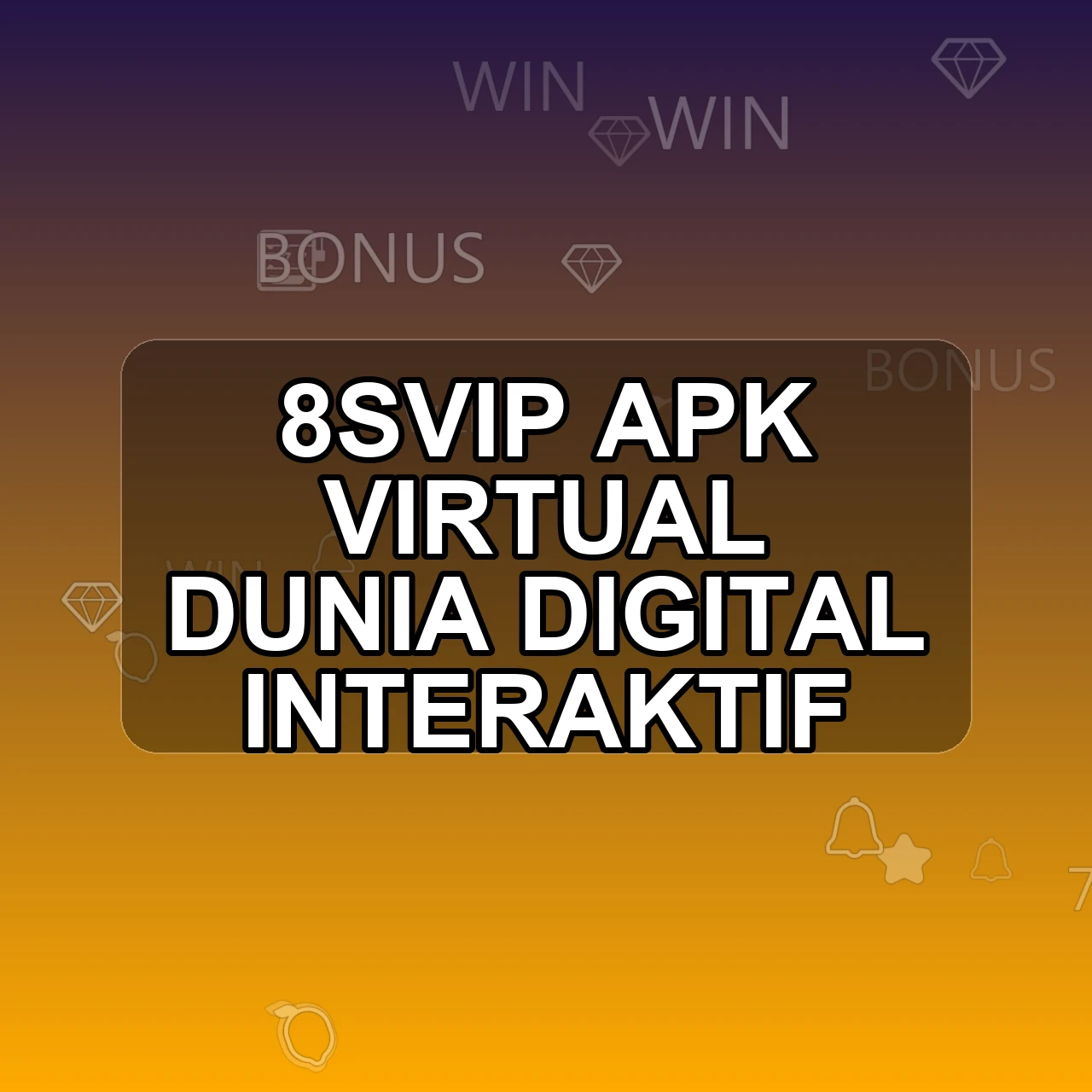 8SVIP Unduh APK - Aplikasi Android Virtual 8 Svip