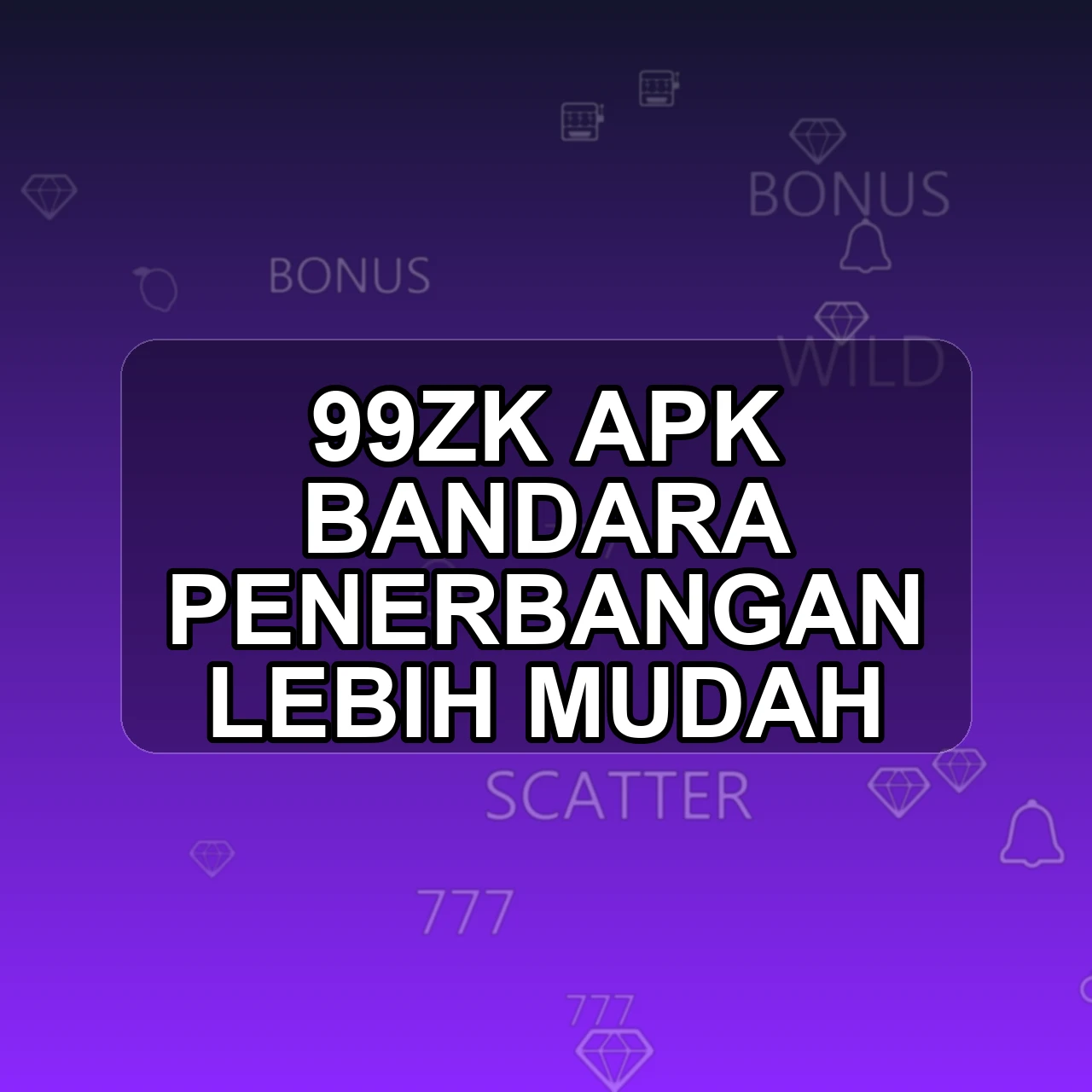 99ZK Unduh APK - Aplikasi Android Bandara 99 Zk
