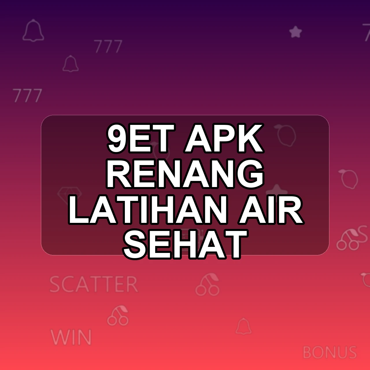 9ET Unduh APK - Aplikasi Android Renang 9 Et