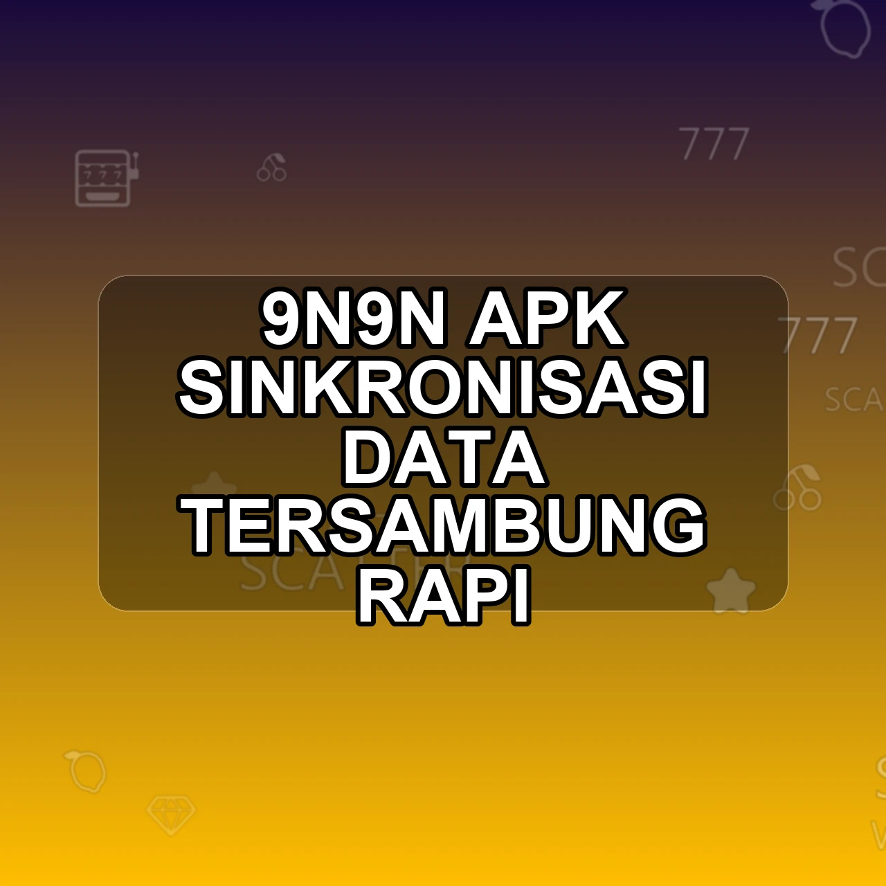 9n9n Unduh APK - Aplikasi Android Sinkronisasi 9n 9n