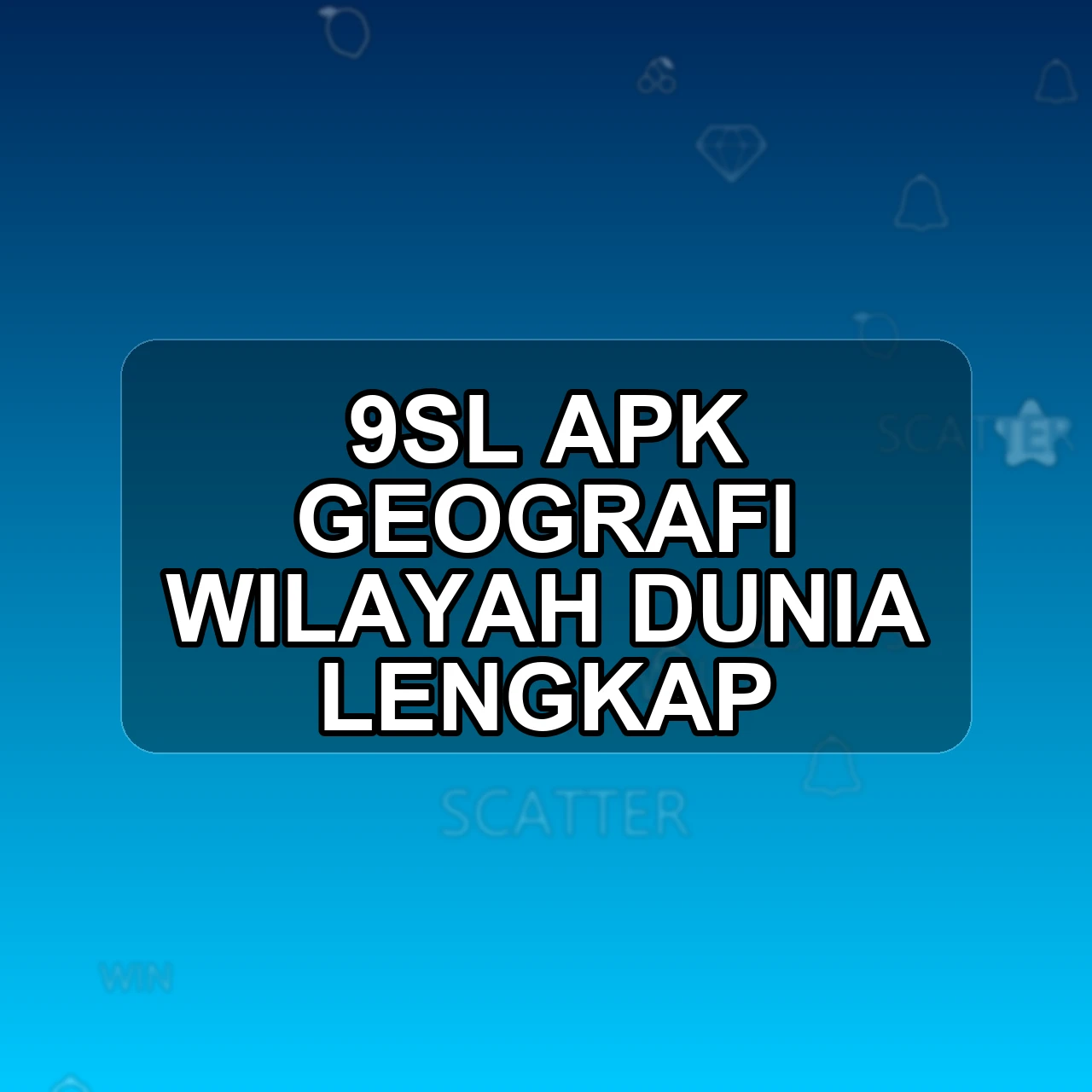 9sl Unduh APK - Aplikasi Android Geografi 9 SL