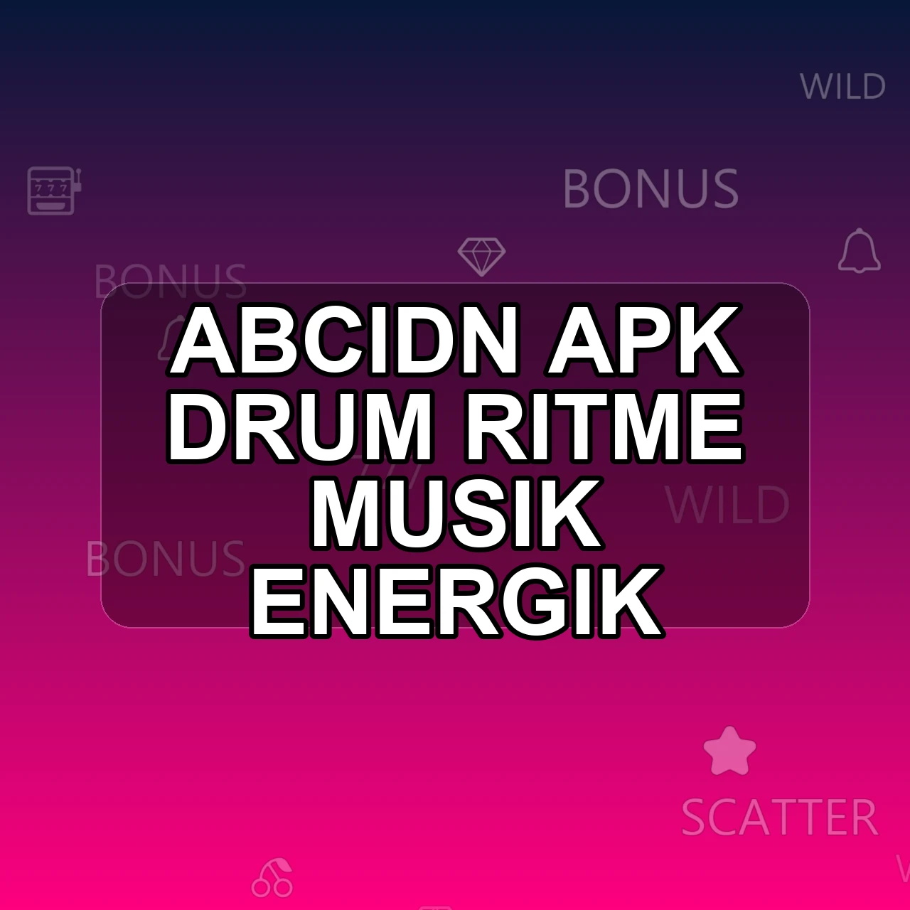 ABCIDN Unduh APK - Aplikasi Android Drum Abc Idn