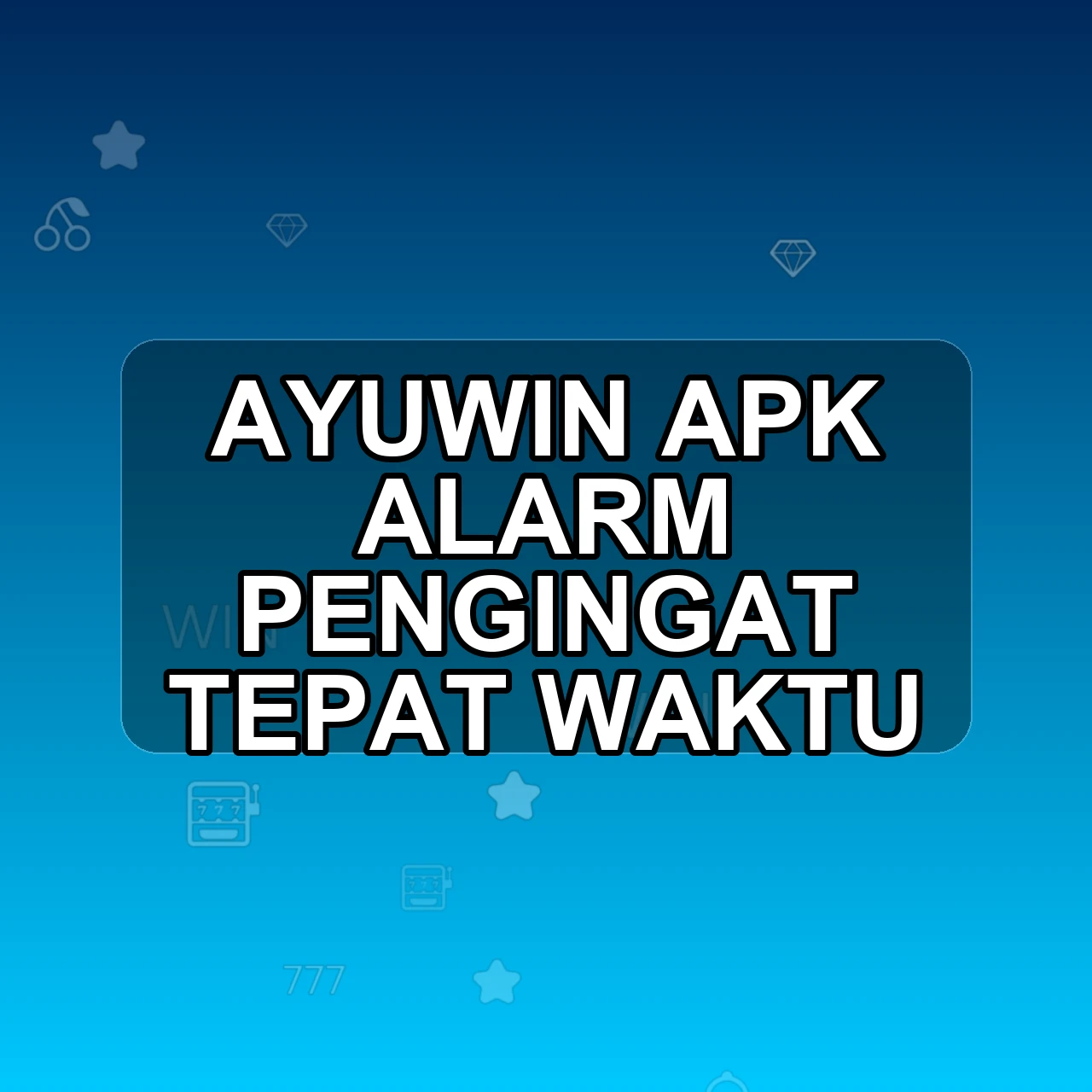 AYUWIN Unduh APK - Aplikasi Android Alarm Ayu Win