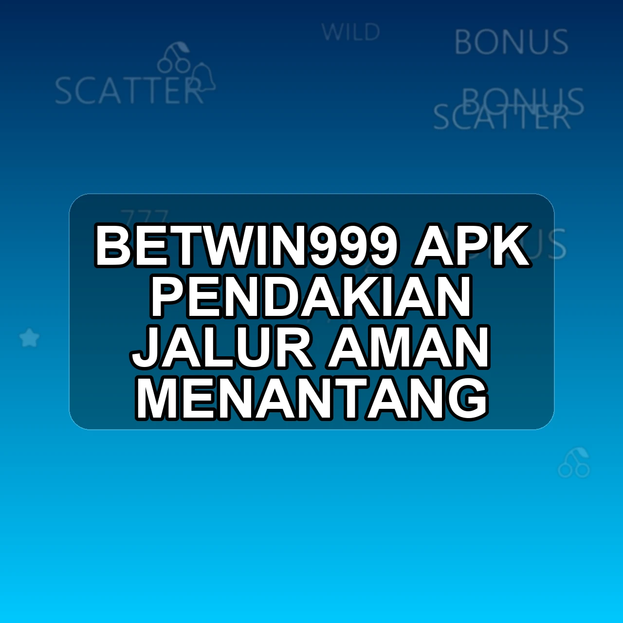 BETWIN999 Unduh APK - Aplikasi Android Pendakian Betwin 999