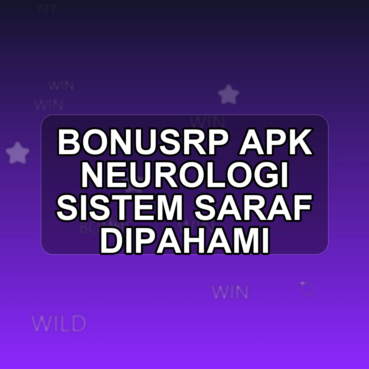 Bonusrp Unduh APK - Aplikasi Android Neurologi Bonus Rp