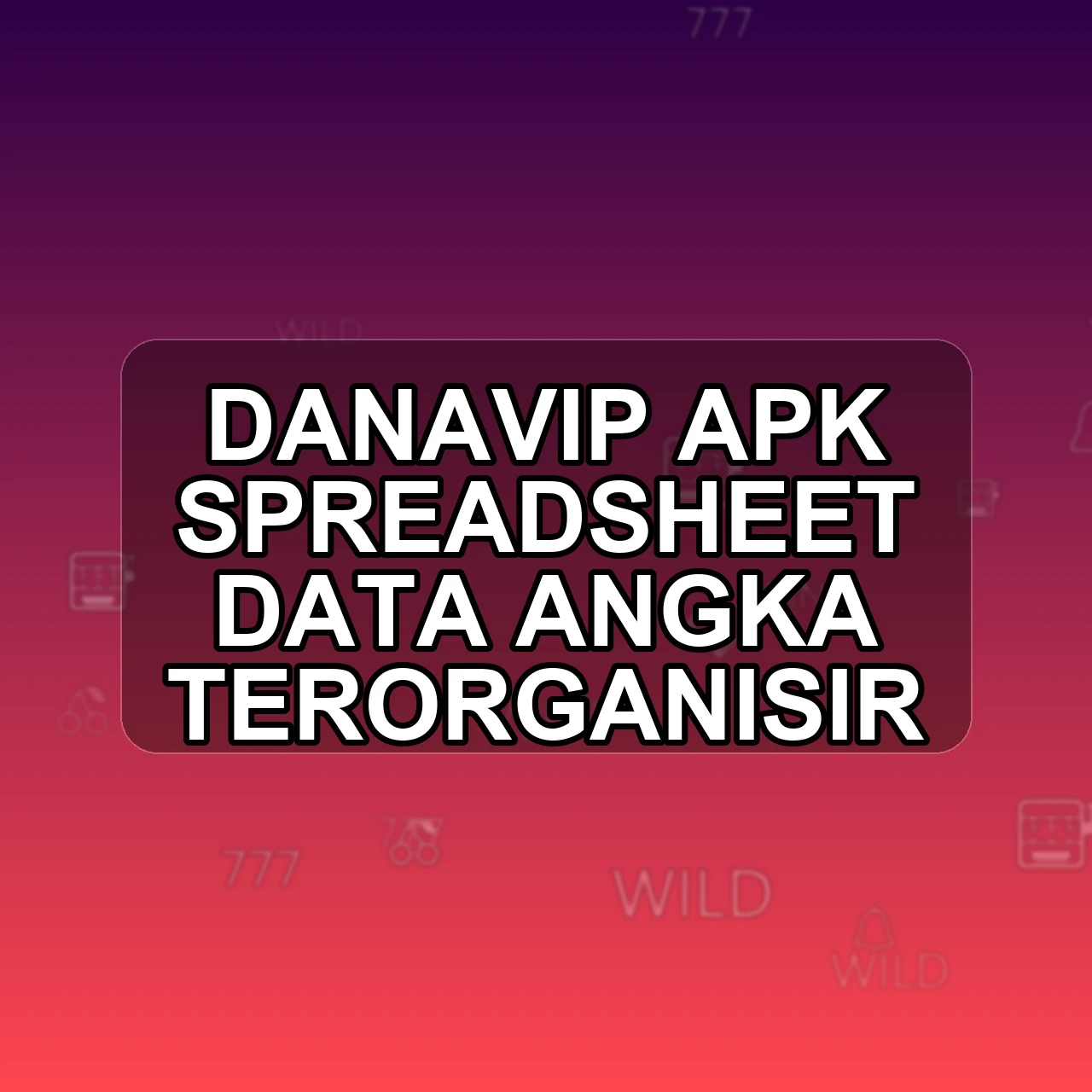 DANAVIP Unduh APK - Aplikasi Android Spreadsheet Dana Vip