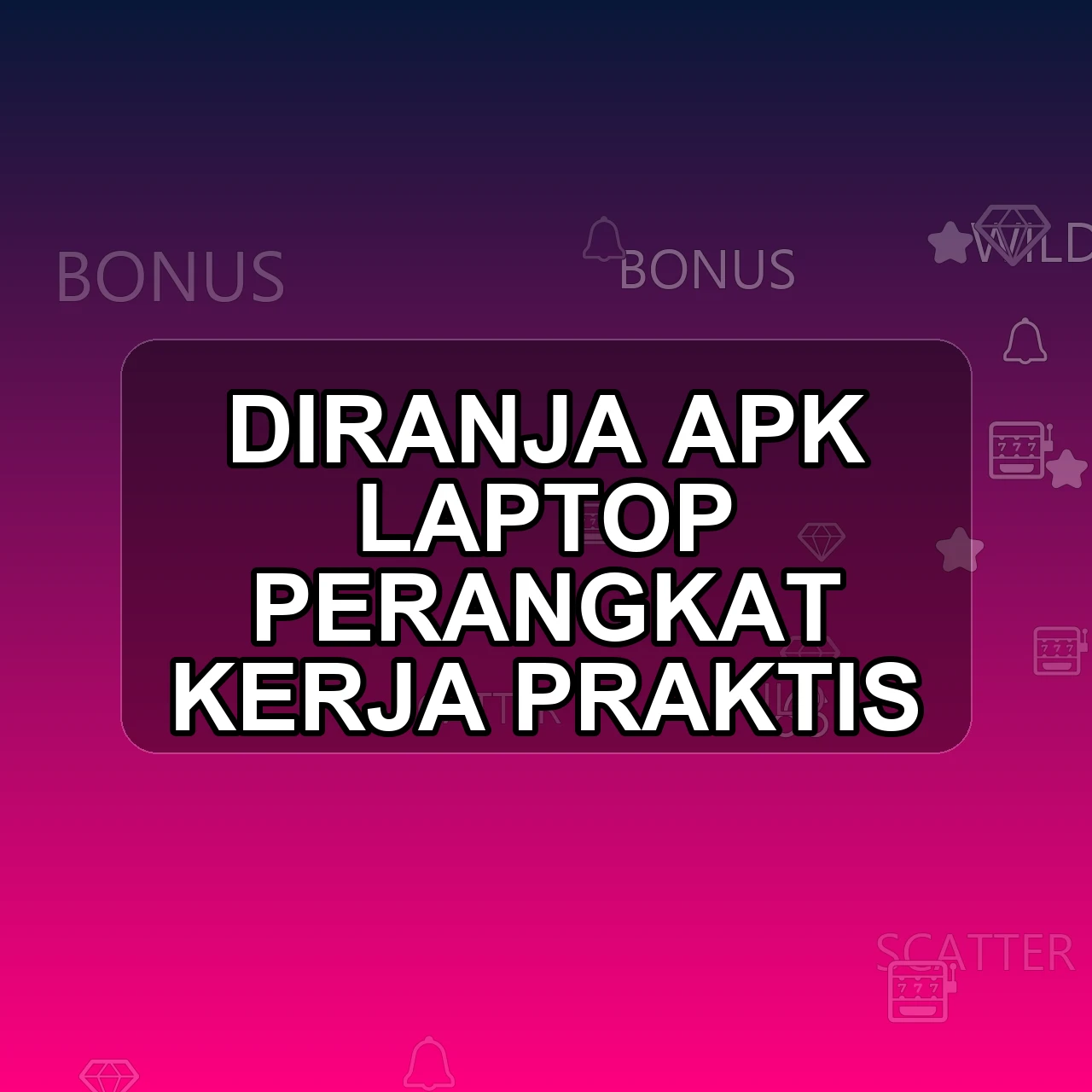 DIRANJA Unduh APK - Aplikasi Android Laptop Diranja