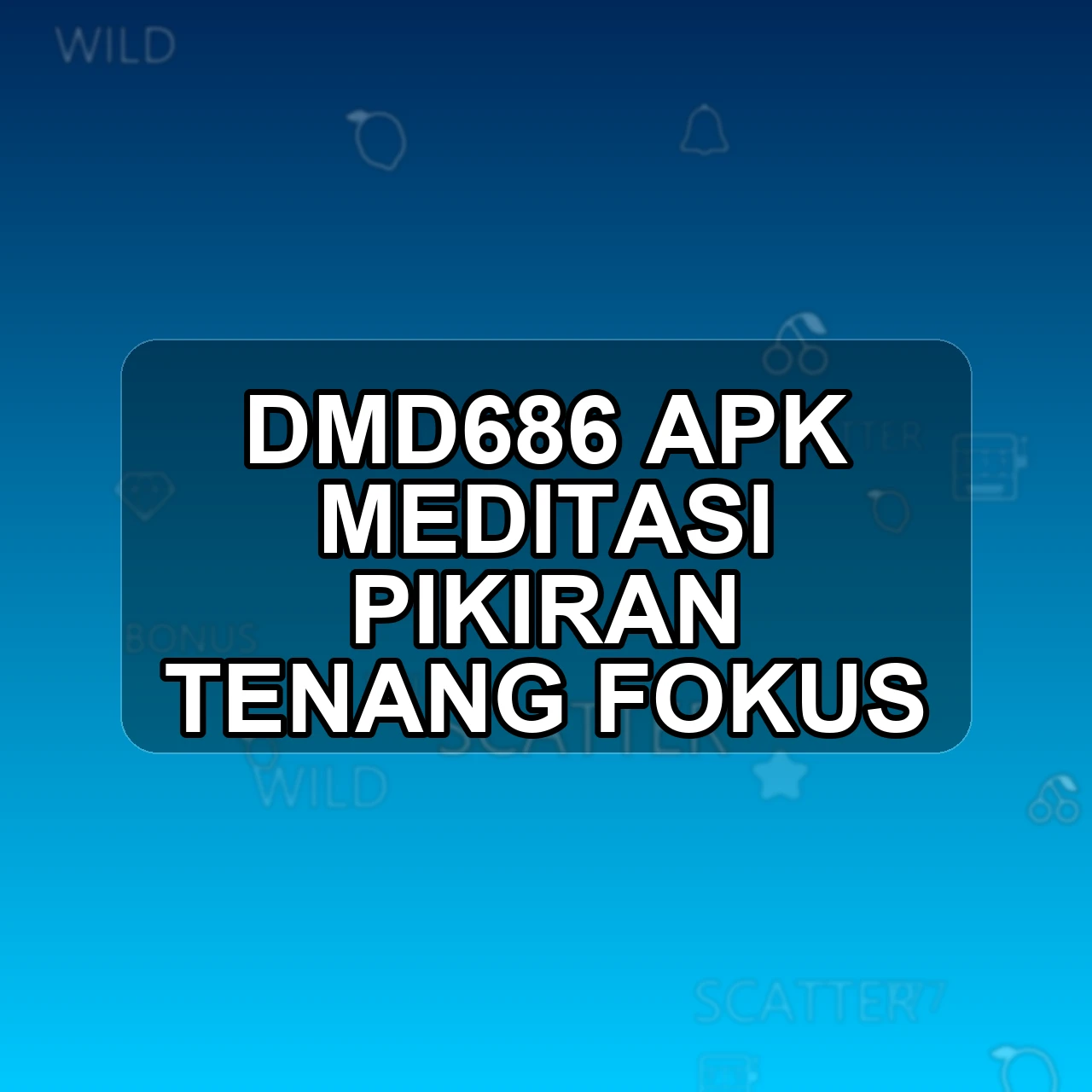 DMD686 Unduh APK - Aplikasi Android Meditasi Dmd 686