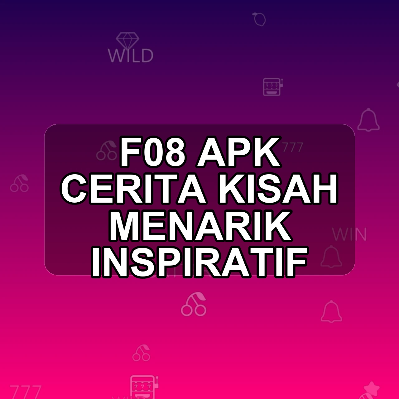 F08 Unduh APK - Aplikasi Android Cerita F 08