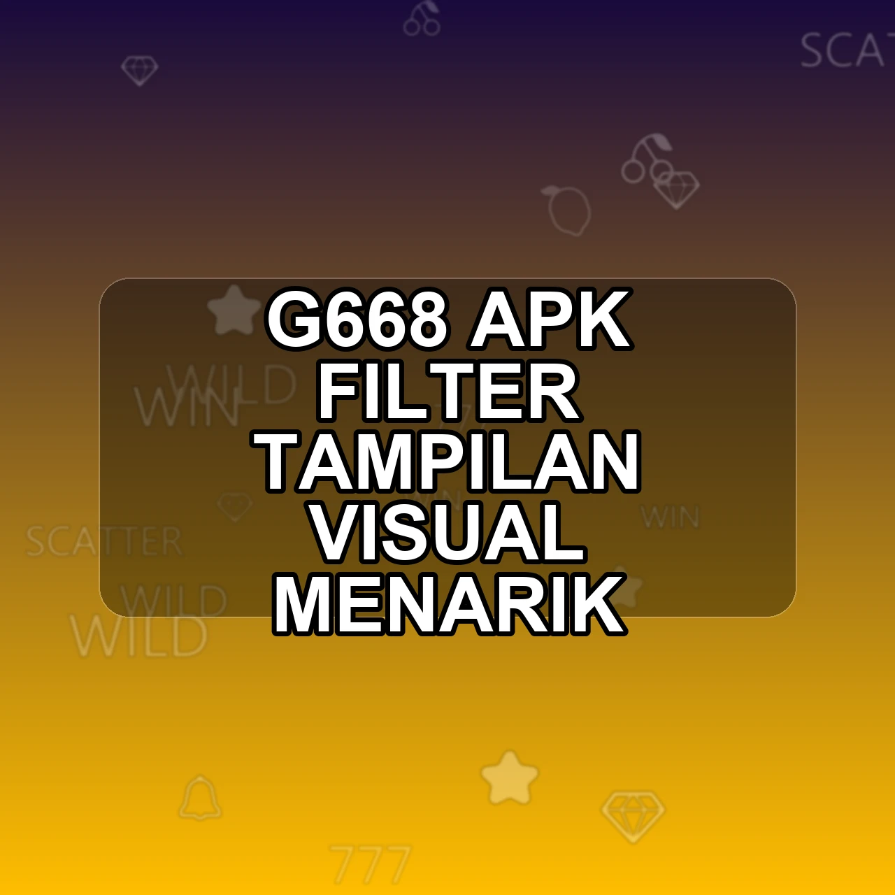 G668 Unduh APK - Aplikasi Android Filter G 668