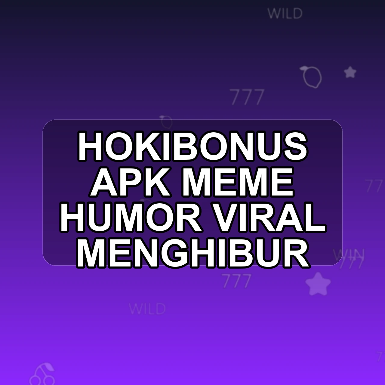 HOKIBONUS Unduh APK - Aplikasi Android Meme Hoki Bonus