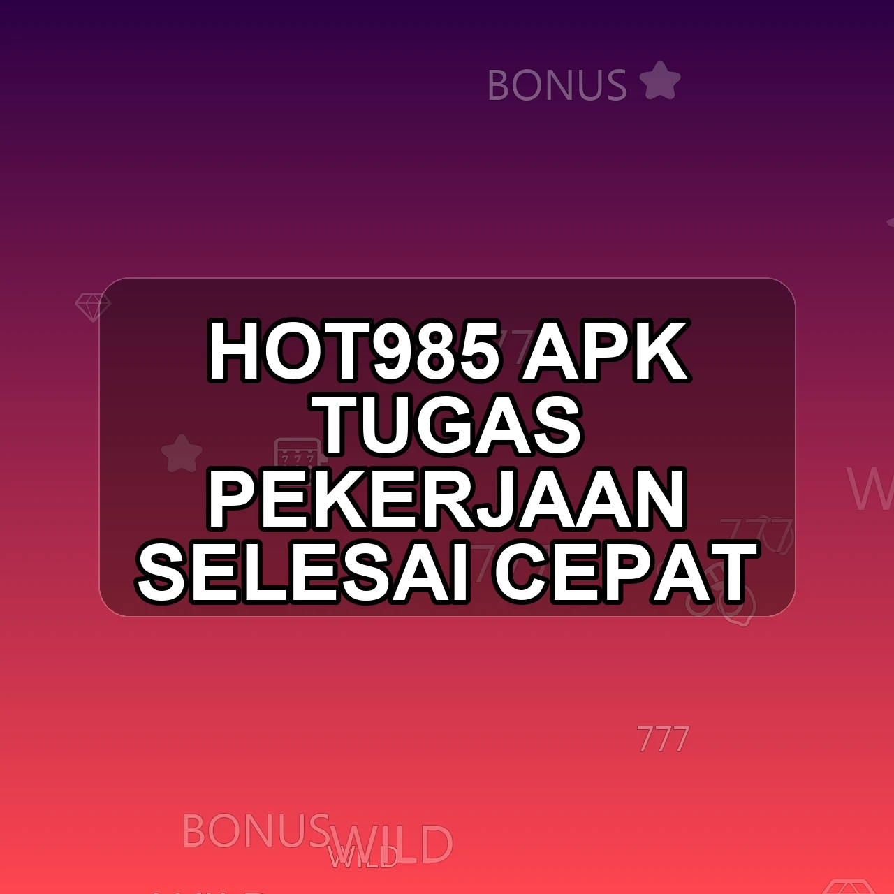 HOT985 Unduh APK - Aplikasi Android Tugas Hot 985