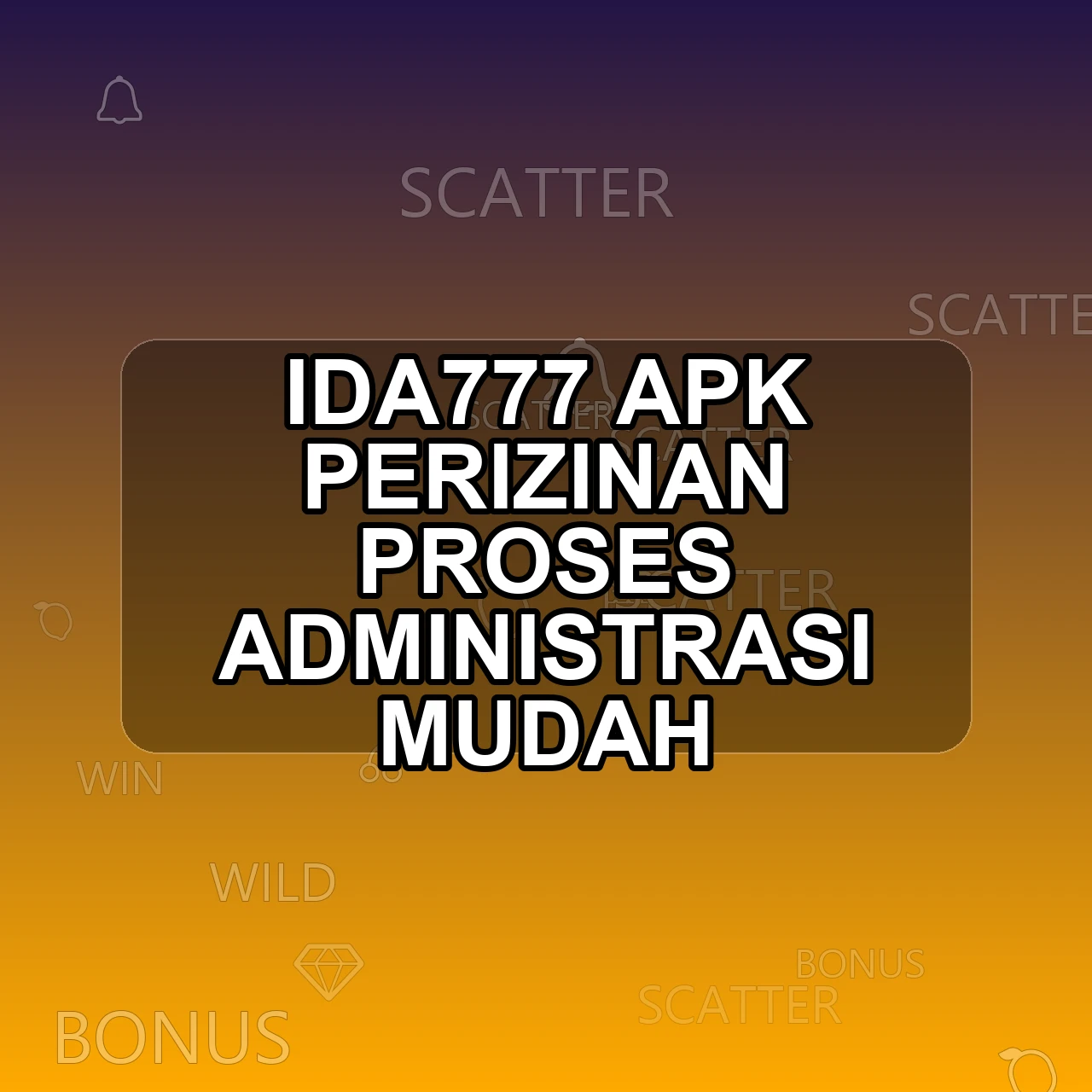 IDA777 Unduh APK - Aplikasi Android Perizinan Ida 777