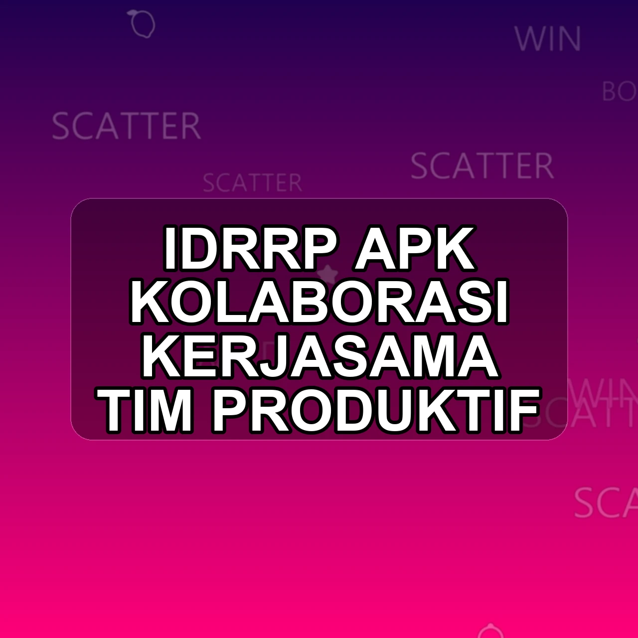 IDRRP Unduh APK - Aplikasi Android Kolaborasi Idr Rp