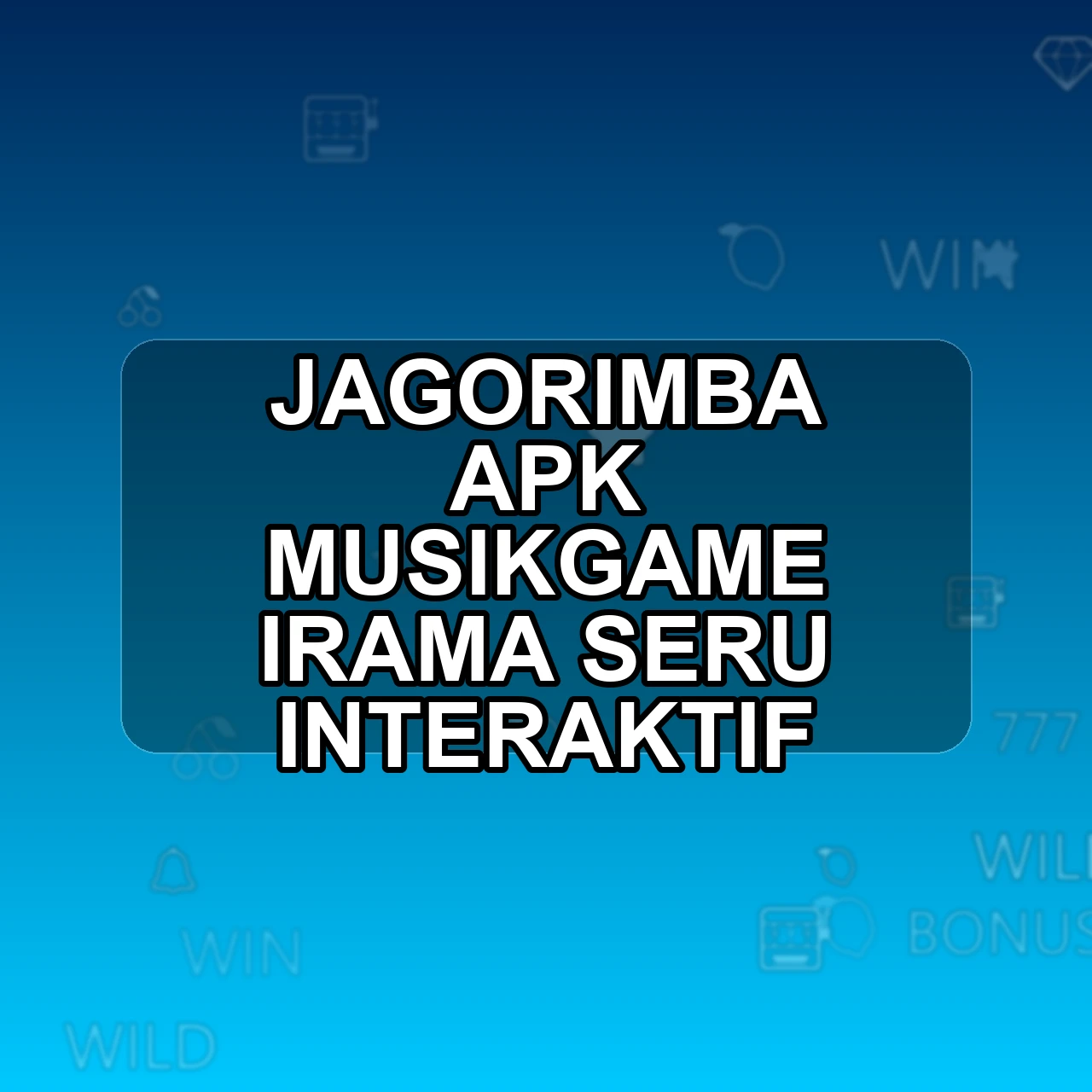 Jagorimba Unduh APK - Aplikasi Android Musikgame Jago Rimba