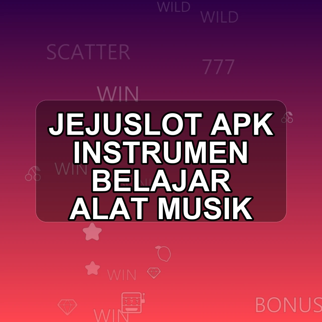 JEJUSLOT Unduh APK - Aplikasi Android Instrumen Jeju Slot