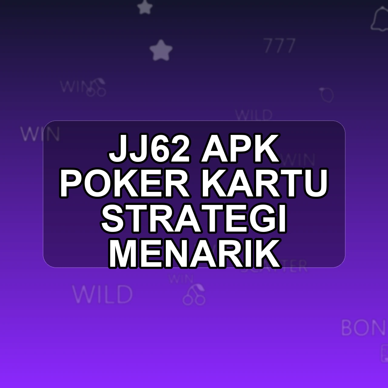 JJ62 Unduh APK - Aplikasi Android Poker Jj 62