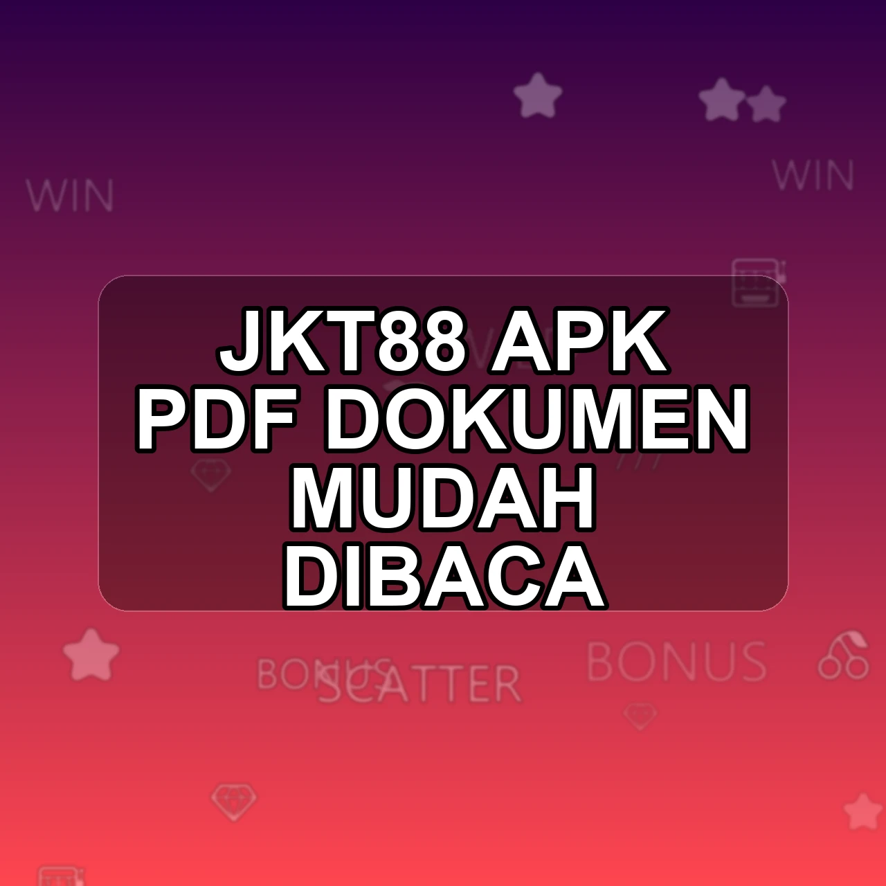 JKT88 Unduh APK - Aplikasi Android Pdf Jkt 88