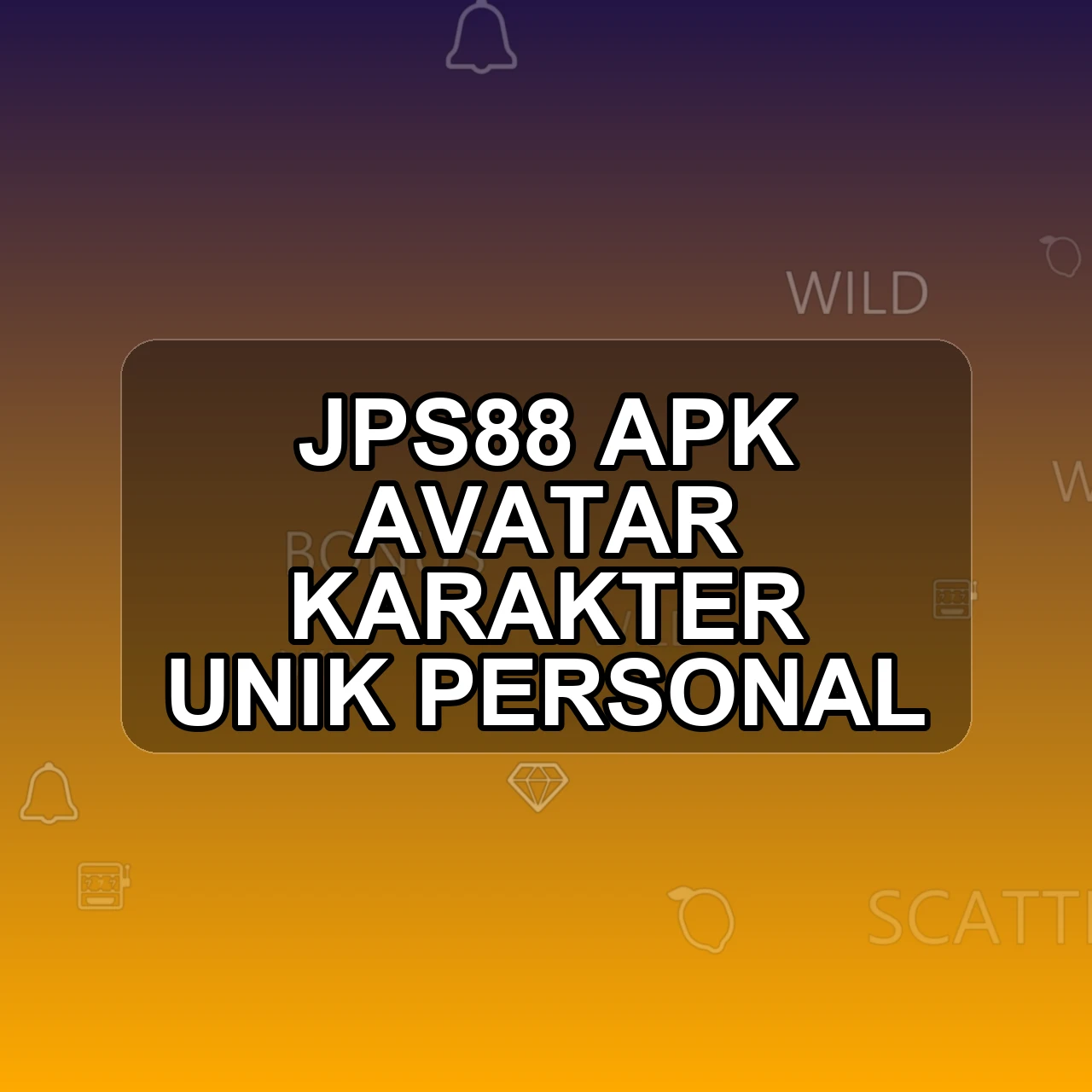 JPS88 Unduh APK - Aplikasi Android Avatar Jps 88