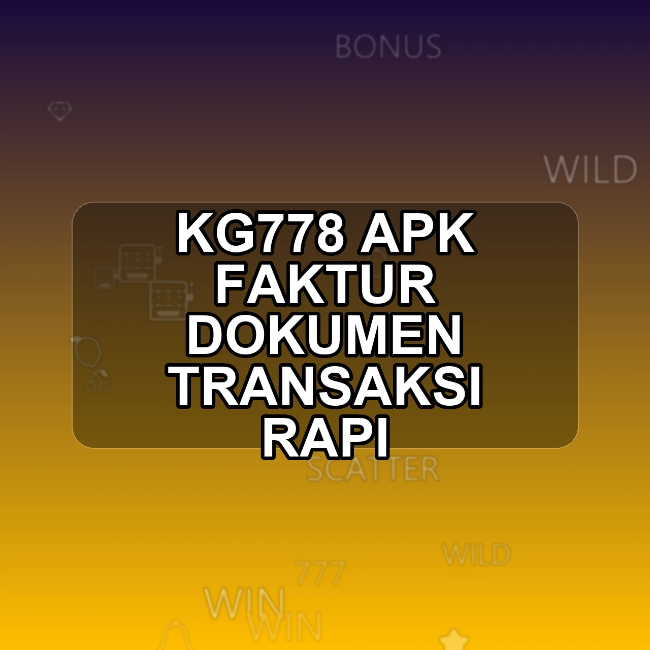 Kg778 Unduh APK - Aplikasi Android Faktur Kg 778