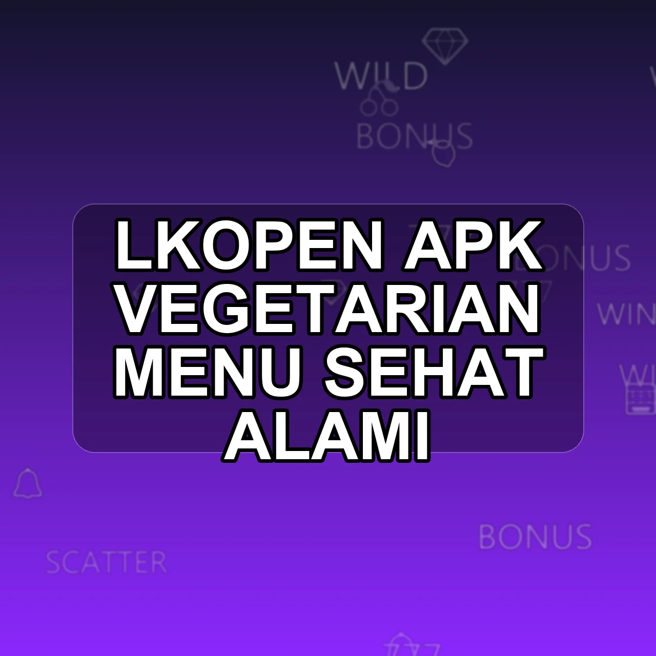 LKOPEN Unduh APK - Aplikasi Android Vegetarian Lk Open