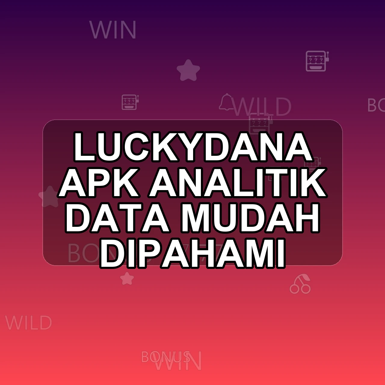 LUCKYDANA Unduh APK - Aplikasi Android Analitik Lucky Dana