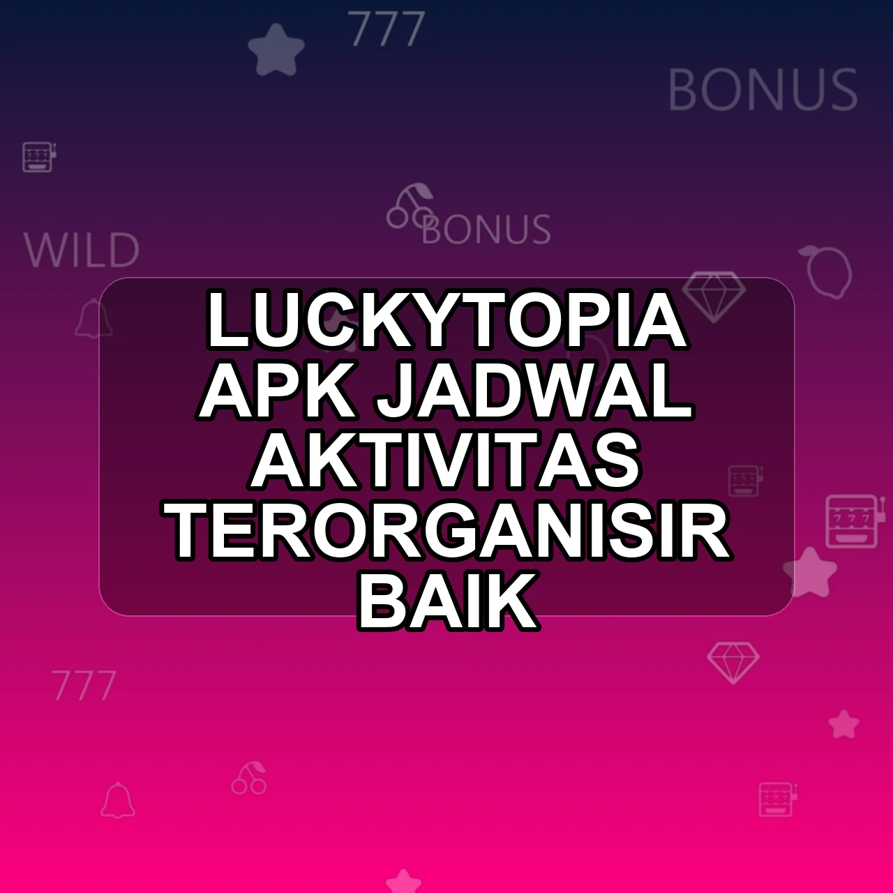 LUCKYTOPIA Unduh APK - Aplikasi Android Jadwal Lucky Topia