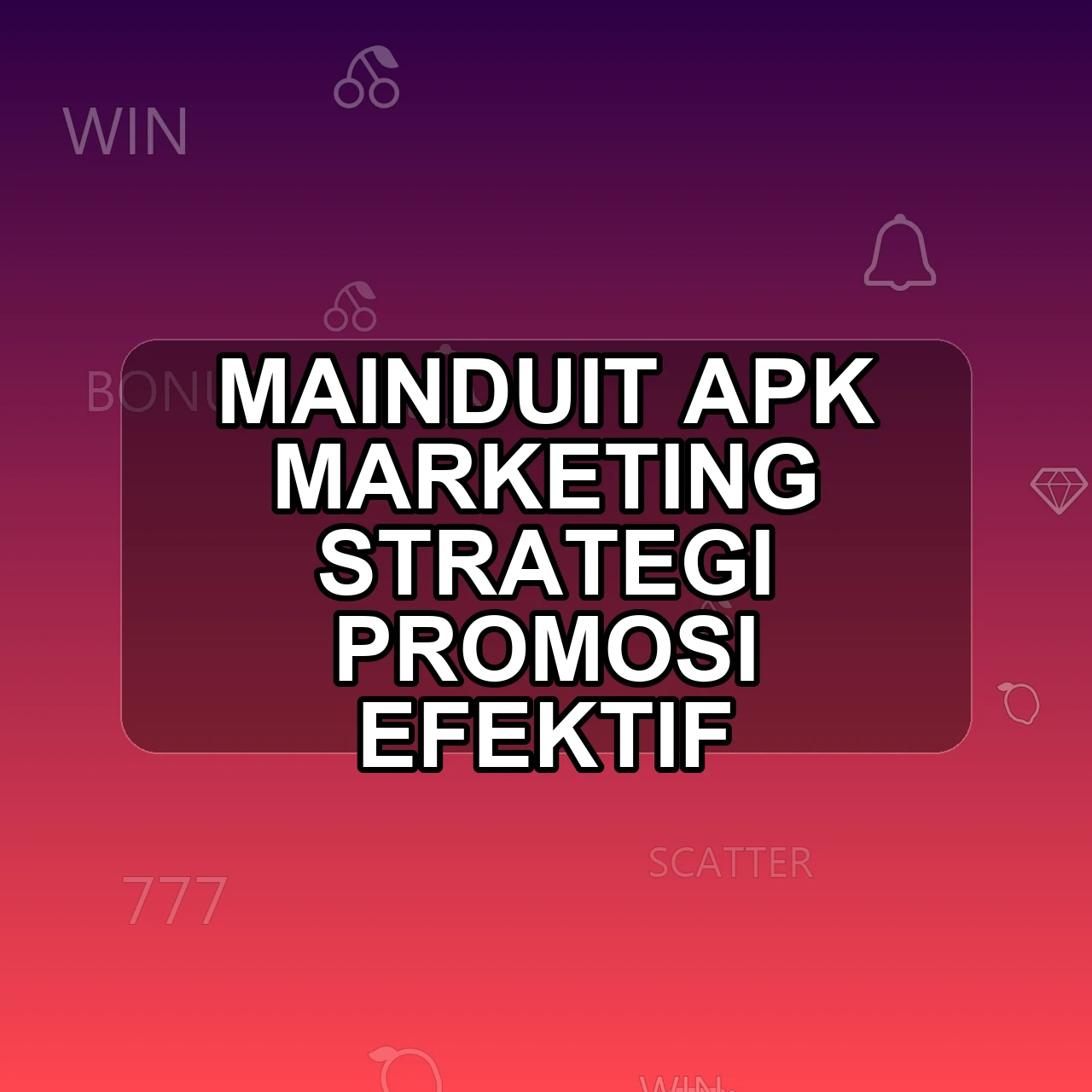 MAINDUIT Unduh APK - Aplikasi Android Marketing Main Duit