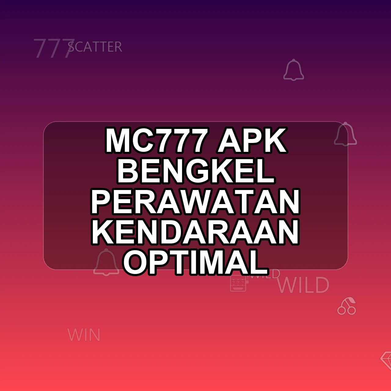 MC777 Unduh APK - Aplikasi Android Bengkel Mc 777