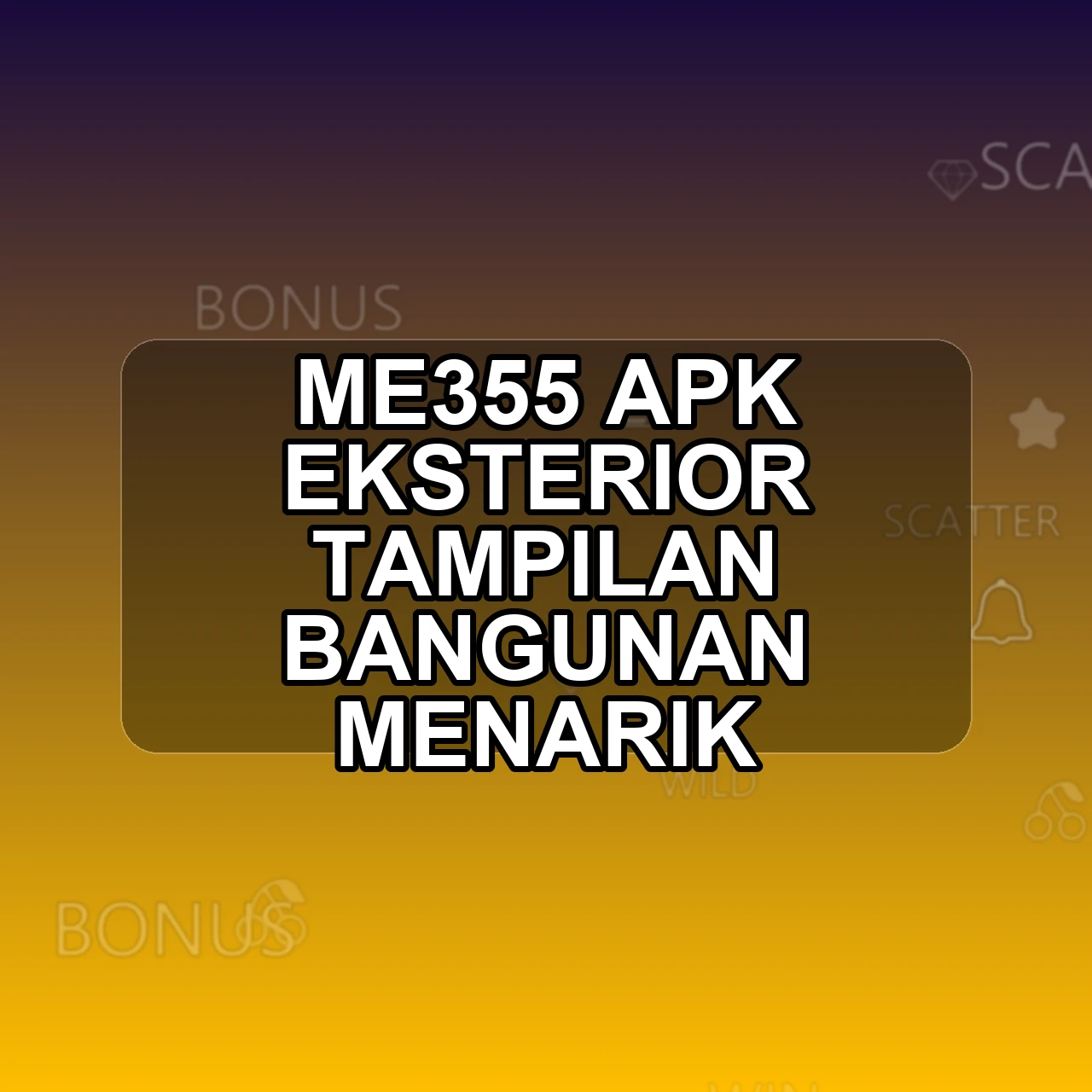 ME355 Unduh APK - Aplikasi Android Eksterior Me 355