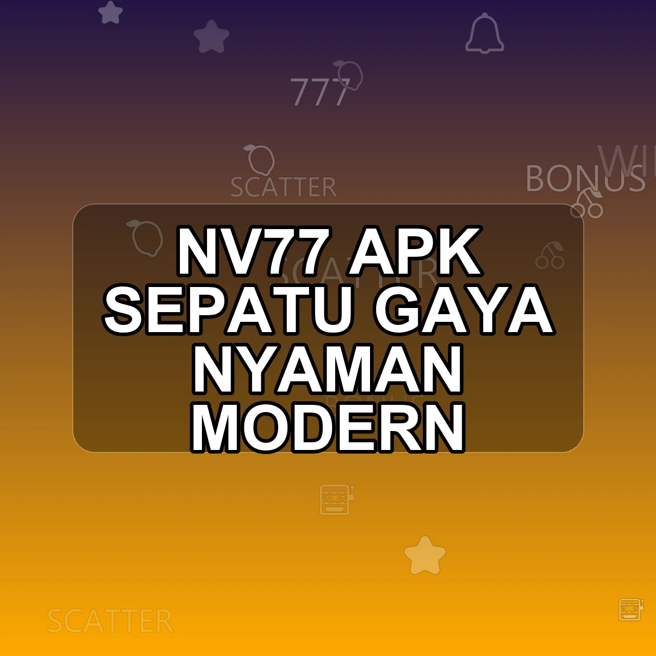 NV77 Unduh APK - Aplikasi Android Sepatu Nv 77