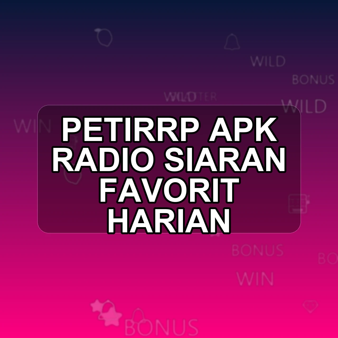 Petirrp Unduh APK - Aplikasi Android Radio Petir Rp