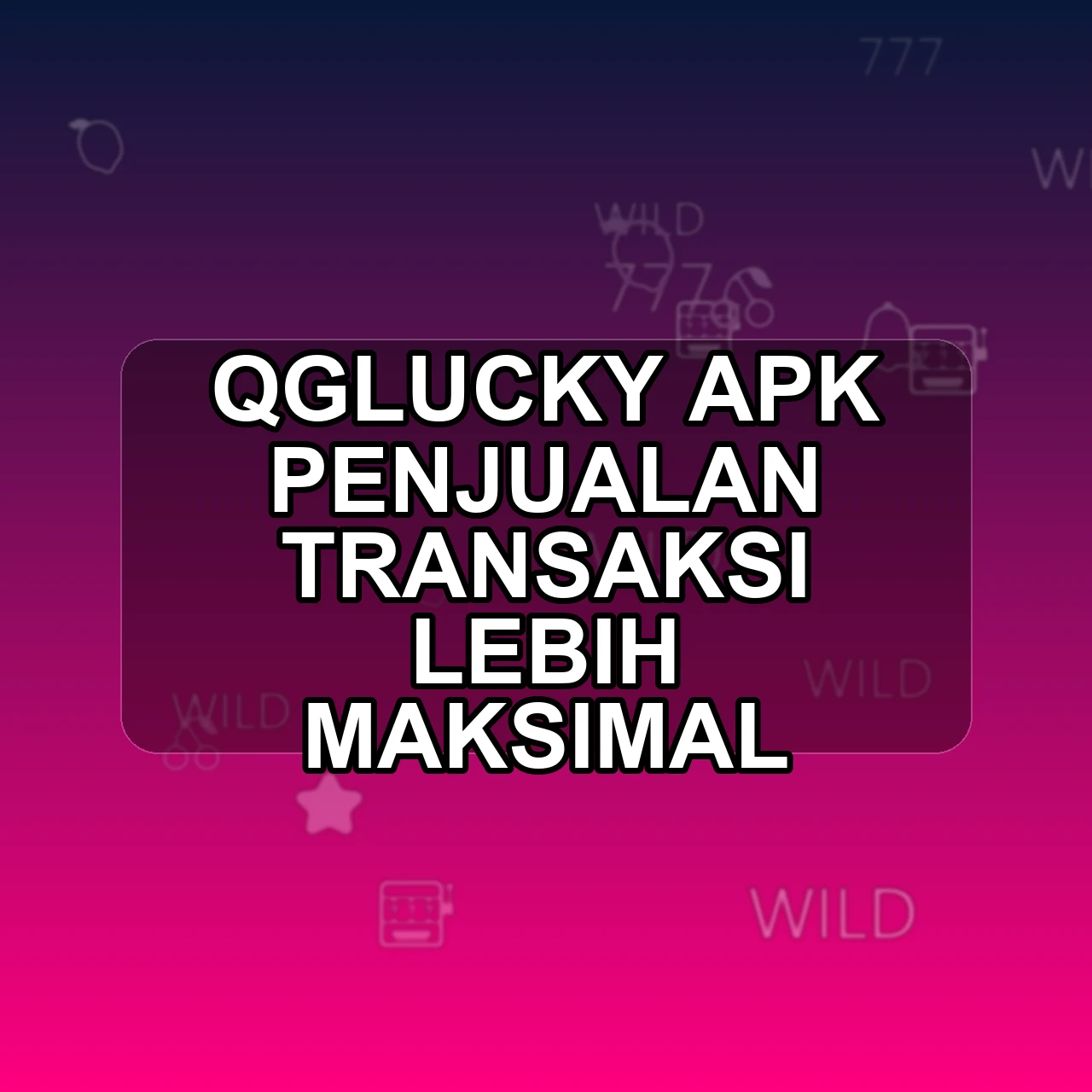 QGLUCKY Unduh APK - Aplikasi Android Penjualan Qg Lucky
