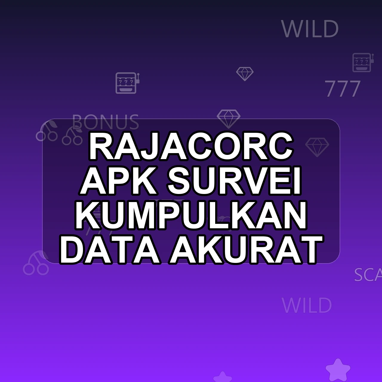Rajacorc Unduh APK - Aplikasi Android Survei Raja Corc