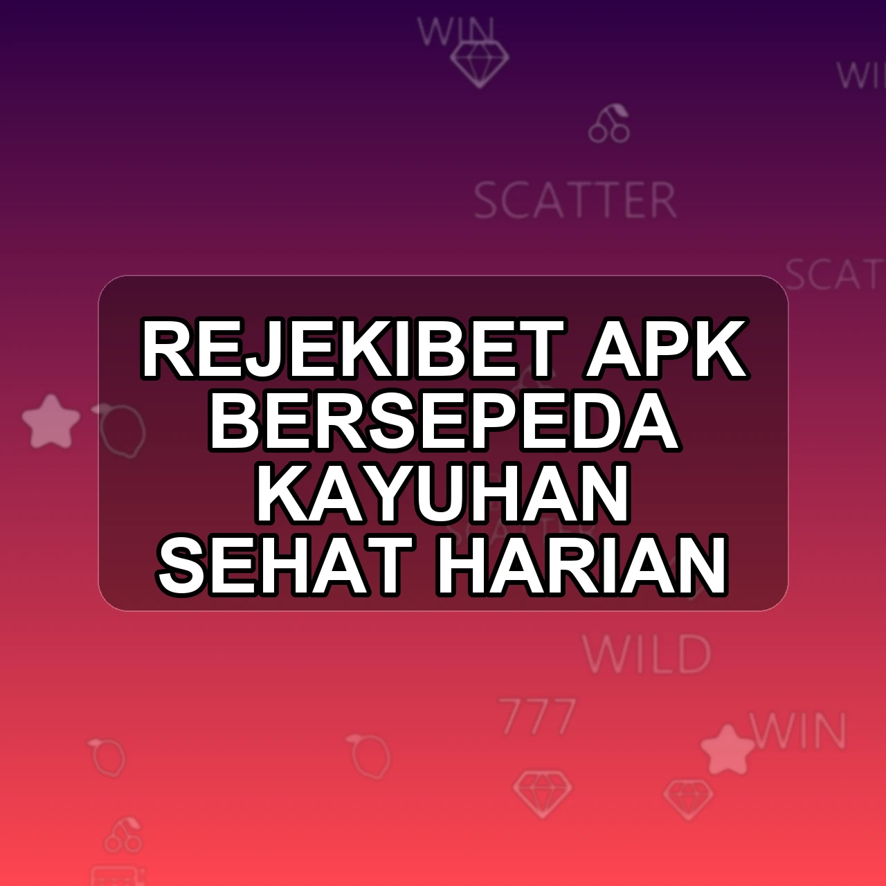 REJEKIBET Unduh APK - Aplikasi Android Bersepeda Rejeki Bet