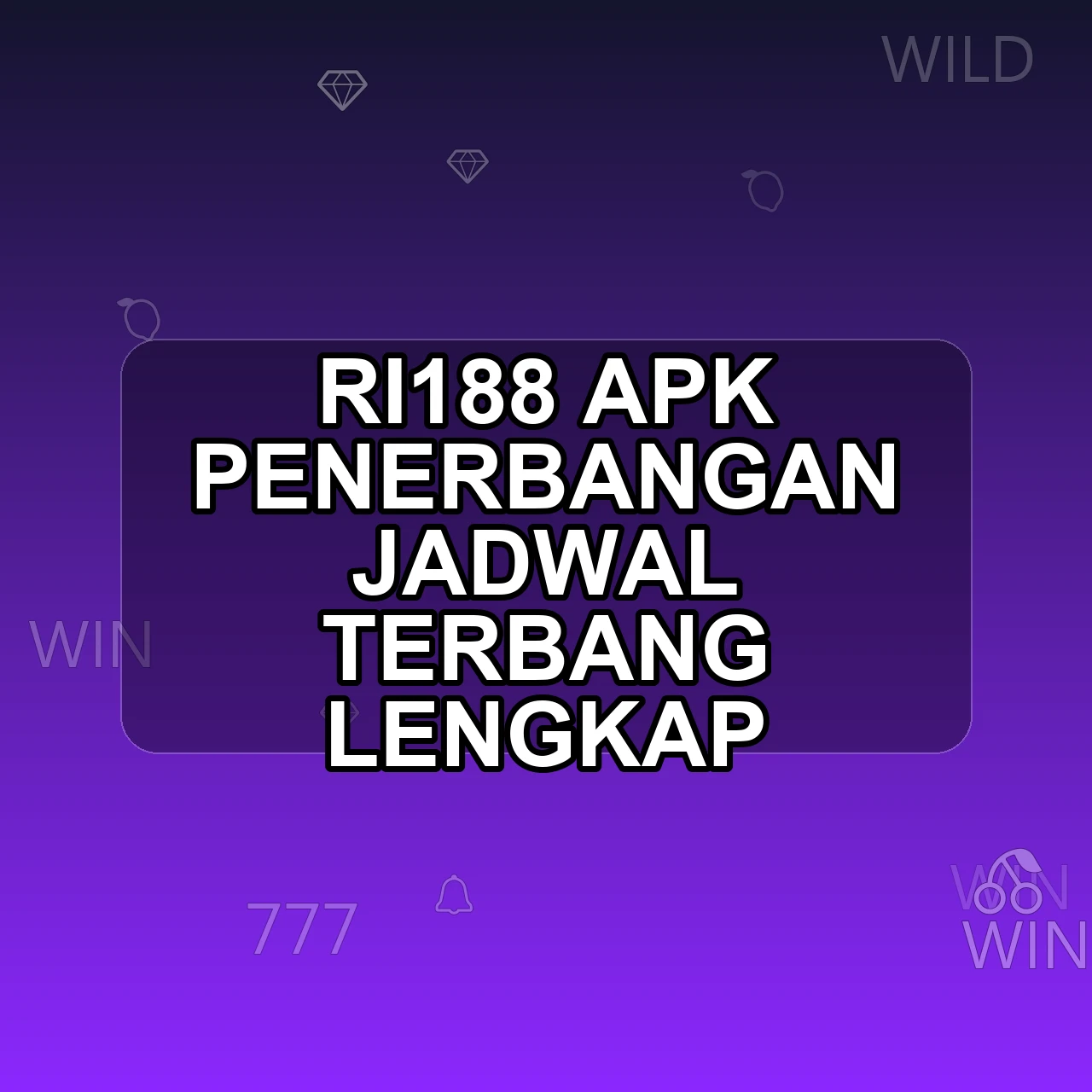 RI188 Unduh APK - Aplikasi Android Penerbangan Ri 188