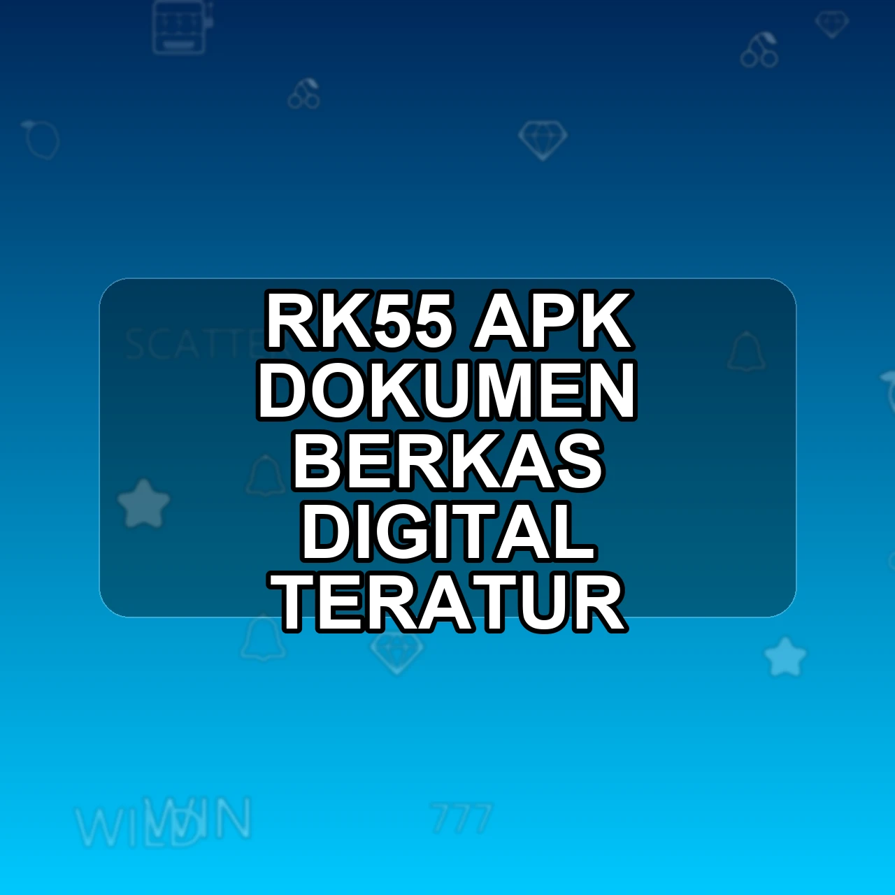 Rk55 Unduh APK - Aplikasi Android Dokumen Rk 55