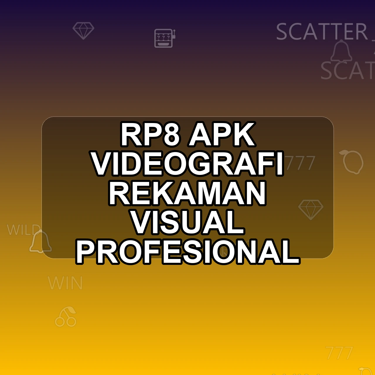 Rp8 Unduh APK - Aplikasi Android Videografi Rp 8