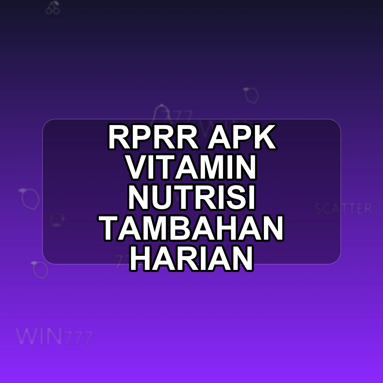 Rprr Unduh APK - Aplikasi Android Vitamin Rp Rr