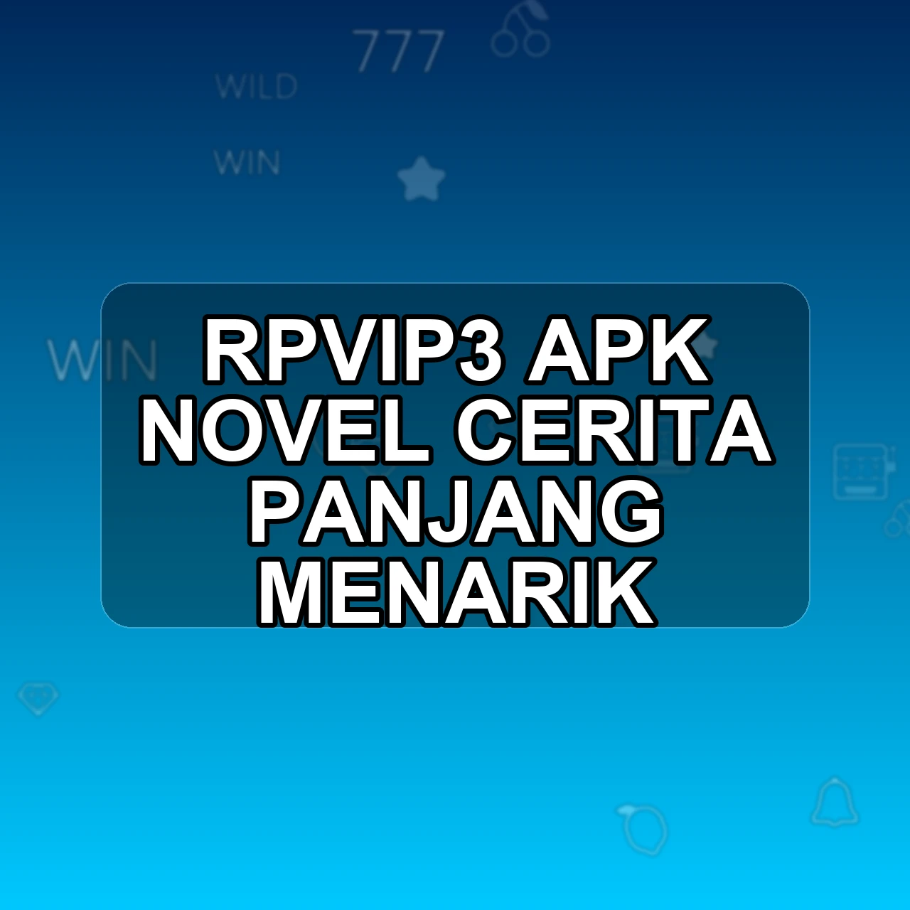 RPVIP3 Unduh APK - Aplikasi Android Novel Rp Ip3