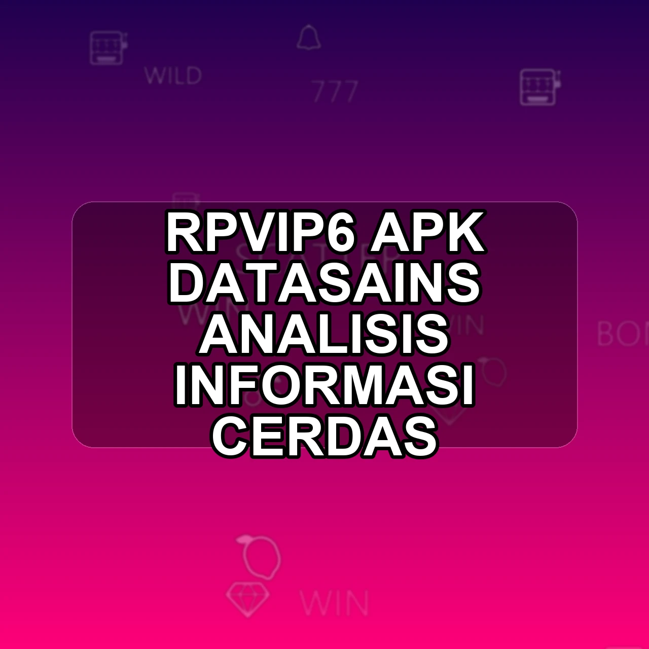 RPVIP6 Unduh APK - Aplikasi Android Datasains Rpvip 6