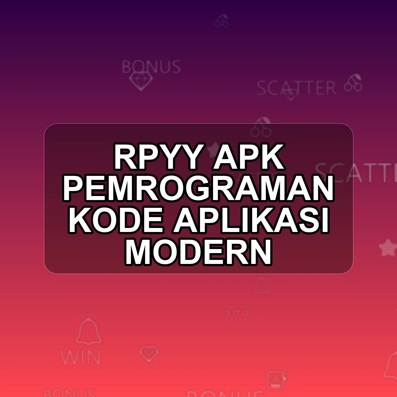 RPYY Unduh APK - Aplikasi Android Pemrograman Rp Yy
