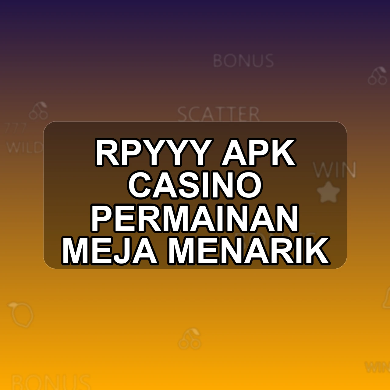 RPYYY Unduh APK - Aplikasi Android Casino Rp Yyy