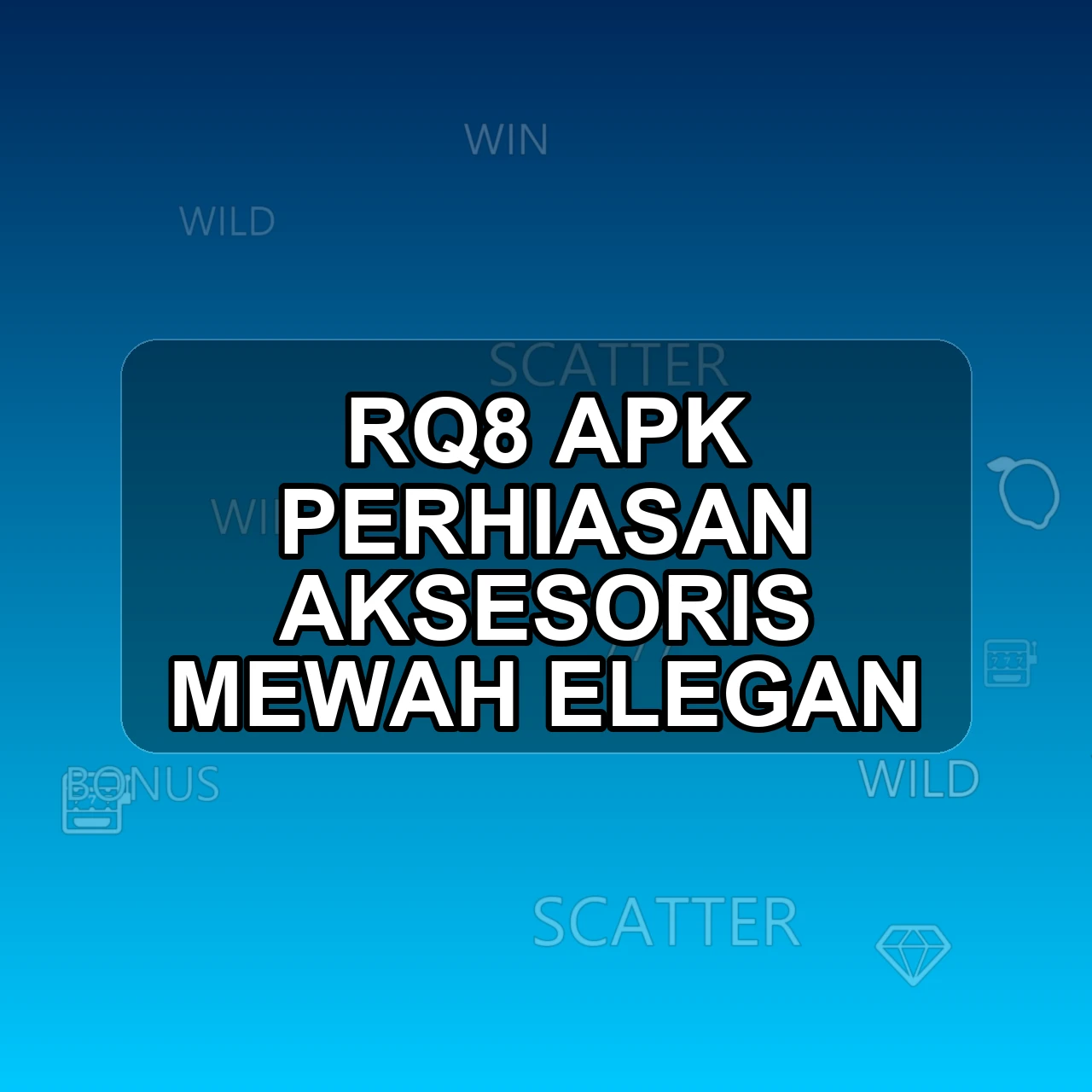 RQ8 Unduh APK - Aplikasi Android Perhiasan Rq 8
