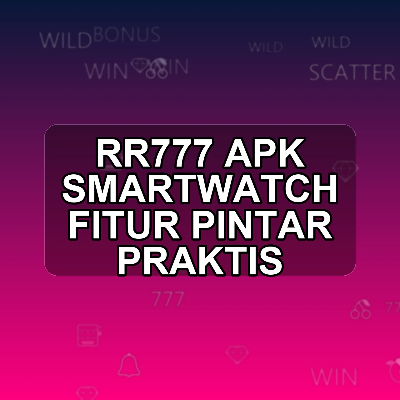 RR777 Unduh APK - Aplikasi Android Smartwatch Rr 777