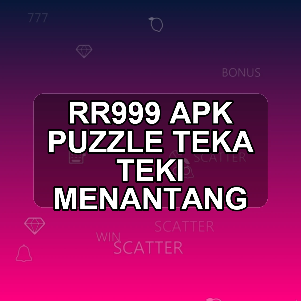 RR999 Unduh APK - Aplikasi Android Puzzle Rr 999